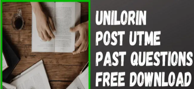 Free UNILORIN Post UTME Past Questions And Answers